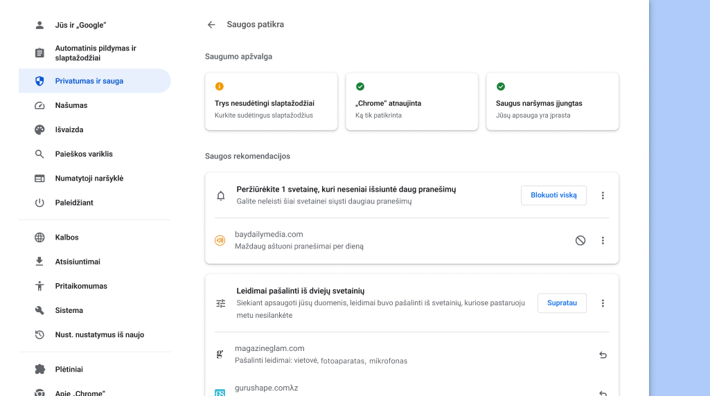 „Chrome“ saugos patikra vykdoma fone tikrinant, ar nėra privatumo ir saugos problemų, tada pateikiama saugos būsena ir atitinkamos rekomendacijos, siekiant geriau jus apsaugoti.