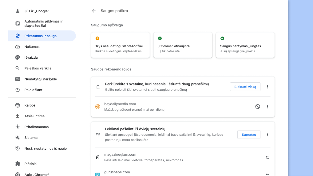 „Chrome“ saugos patikra vykdoma fone tikrinant, ar nėra privatumo ir saugos problemų, tada pateikiama saugos būsena ir atitinkamos rekomendacijos, siekiant geriau jus apsaugoti.